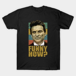 Funny How Goodfellas Joe Pesci T-Shirt